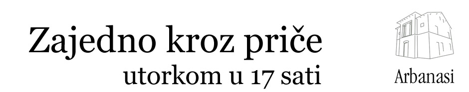 Arbanasi - zajedno kroz priče