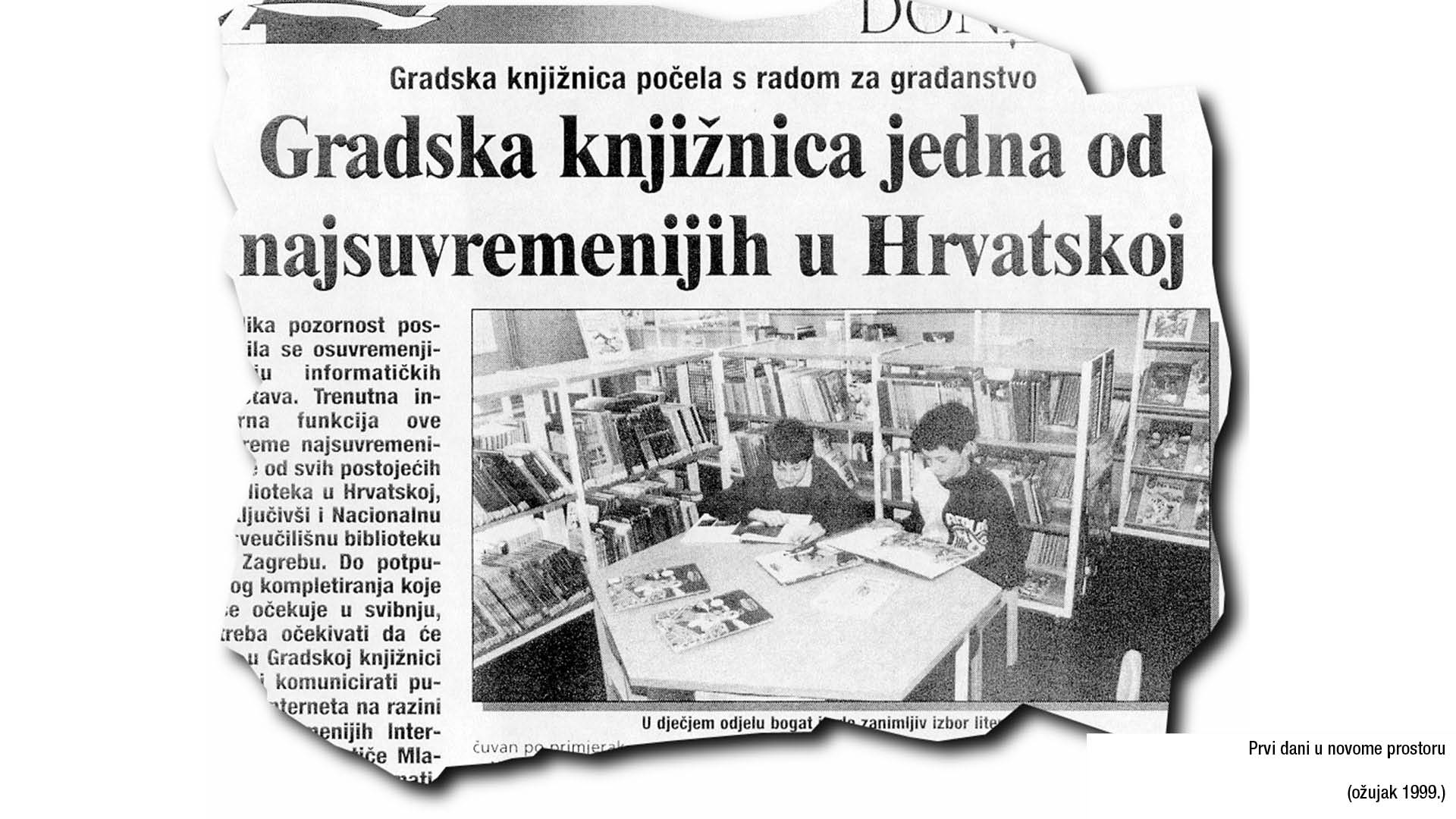 Prvi dani u novome prostoru (ožujak 1999.)