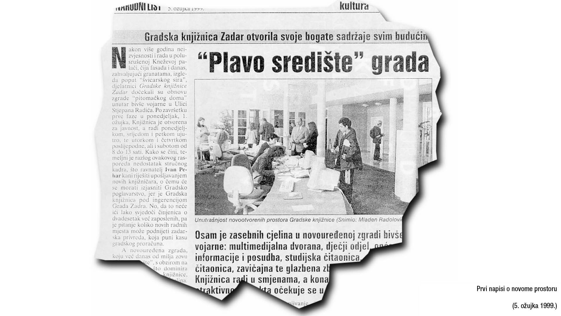 Prvi napisi o novome prostoru (5. ožujka 1999.)