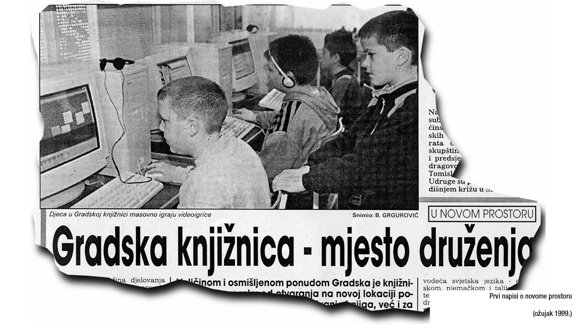 Prvi napisi o novome prostoru (ožujak 1999.)