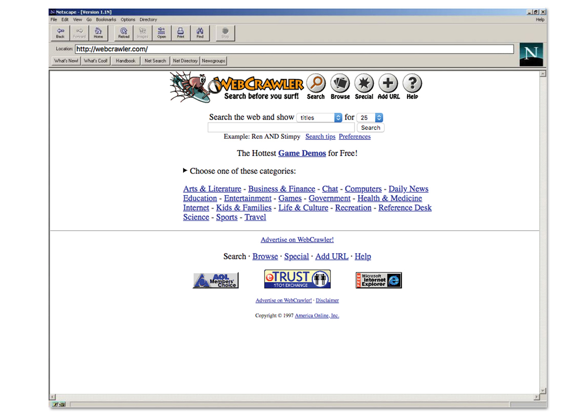 Pretraživanje prije Google-a: WebCrawler: Krajem proteklog stoljeća, u vremenu prije Google-a za pretraživanje interneta korišten je, među ostalima i pretraživač webcrawler (od 1994.). (1996.)