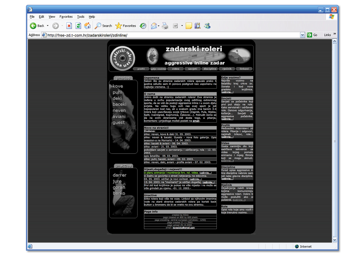 Subkultura: Koristeći mogućnosti besplatnog podizanja sadržaja svoje su mjesto na internetu našle i subkulturne skupine poput zadarskih rolera. Njihova stranica podignuta 2003. godine još uvijek je, u nepromijenjenom obliku, dostupna i danas. (2003.)