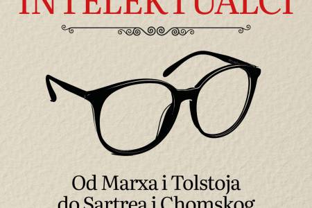 Paul Johnson - Intelektualci: od Marxa i Tolstoja do Sartrea i Chomskog