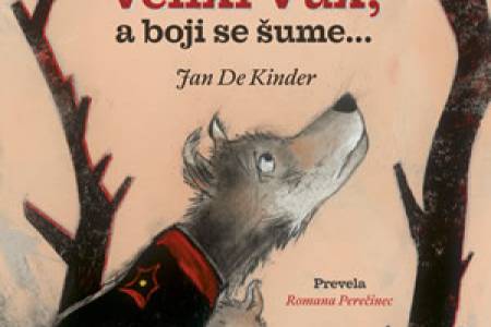 Veliki Vuk, a boji se sume Veliki Vuk, a boji se sume