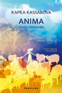 Kapka Kassabova: Anima
