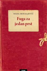 Nada Mihaljević - Fuga za jedan prst