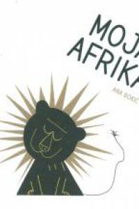 Ana Đokić: Moja Afrika Ana Đokić: Moja Afrika