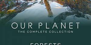 Our Planet - Forests Our Planet - Forests