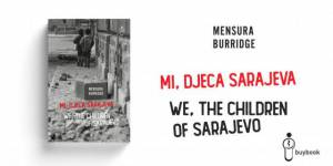 Predstavljanje knjige - Mensura Burridge: „Mi, djeca Sarajeva”